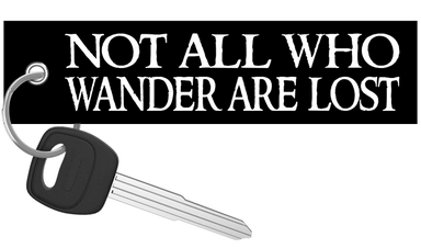 Not All Who Wander Are Lost - Motorcycle Keychain