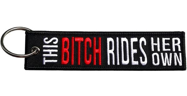 This Bitch Rides Her Own - Motorcycle Keychain