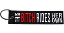 This Bitch Rides Her Own - Motorcycle Keychain